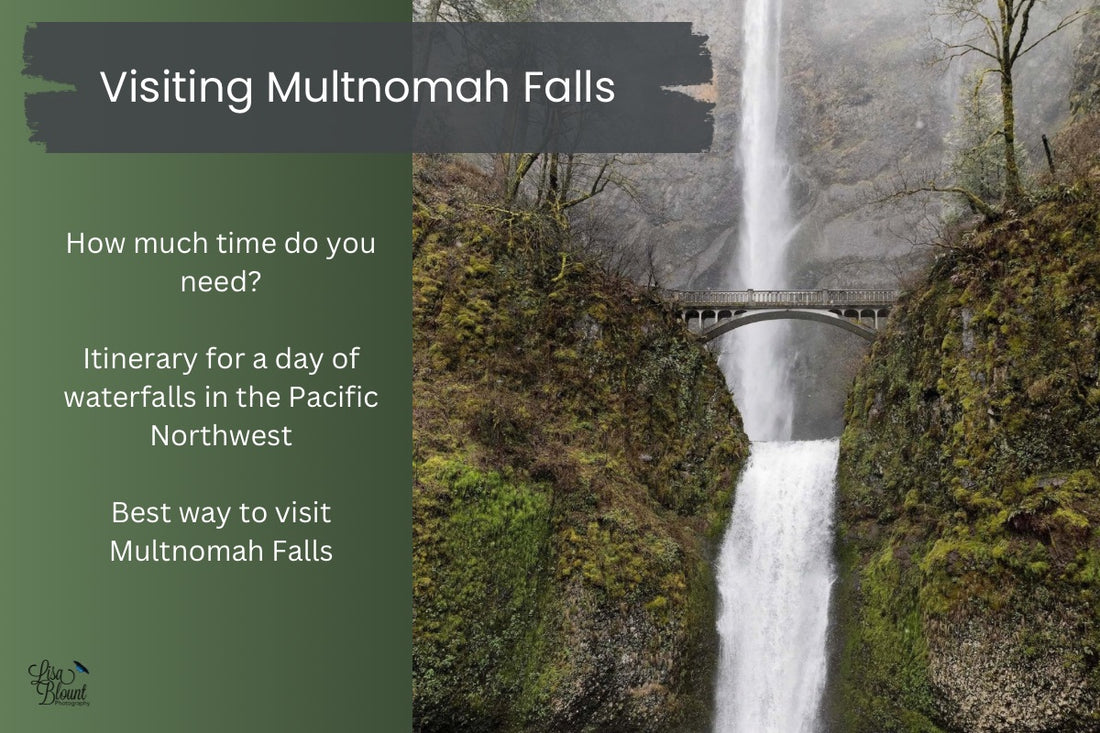 How much time do you need to visit Multnomah Falls Oregon in the Pacific Northwest?  What other waterfalls are close by?  Itinerary for the day.  Miss the shot check out Lisa Blount Photography’s Oregon collection